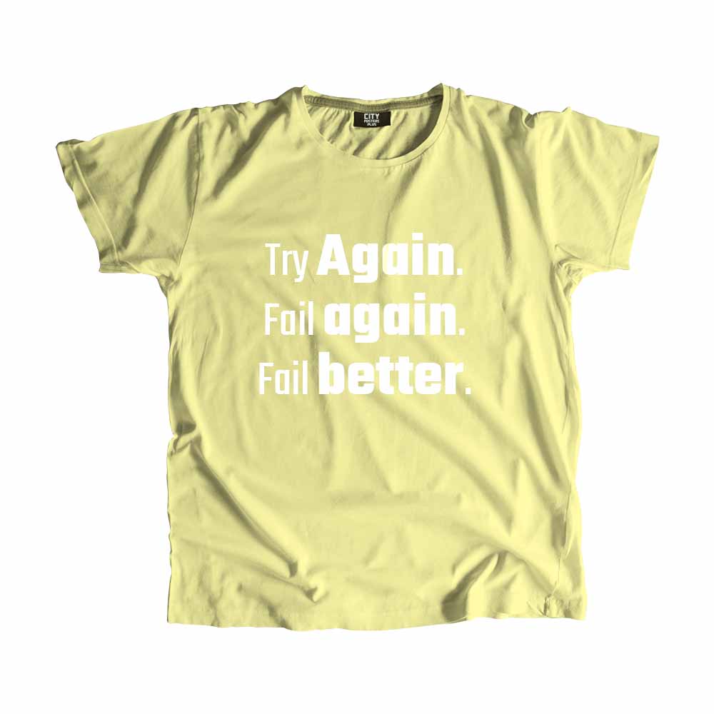  Try Again. Fail again. Fail better Men Unisex T-Shirt 