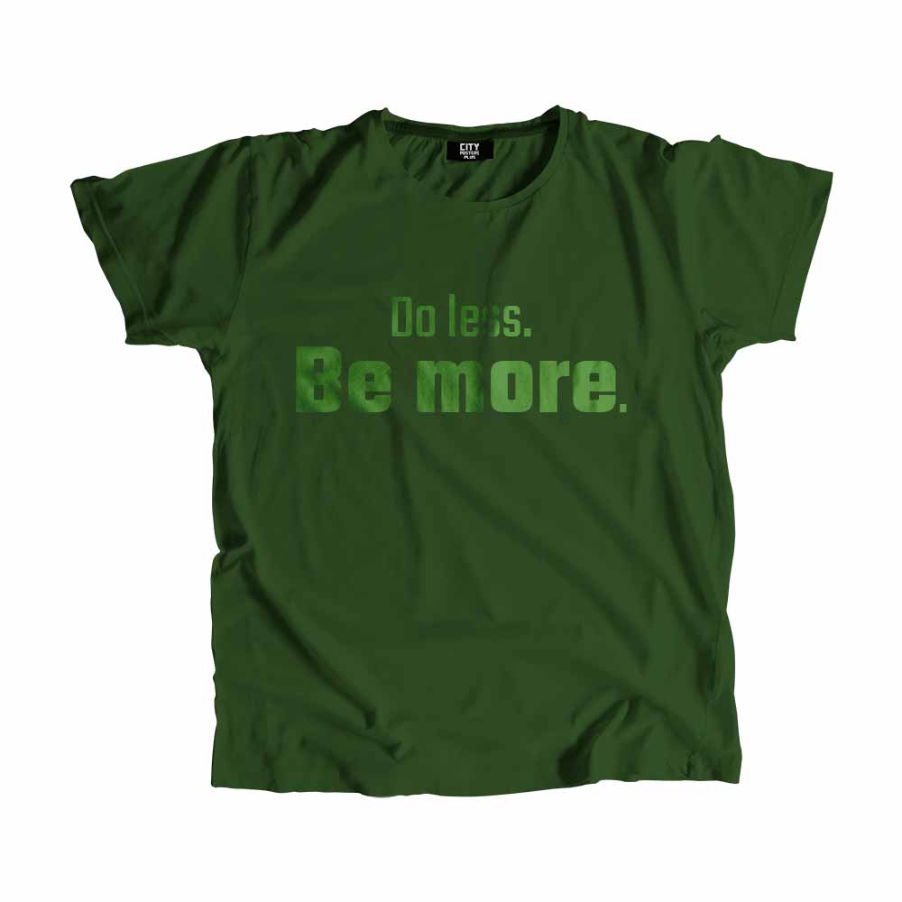  Do less Be more Men Unisex T-Shirt 