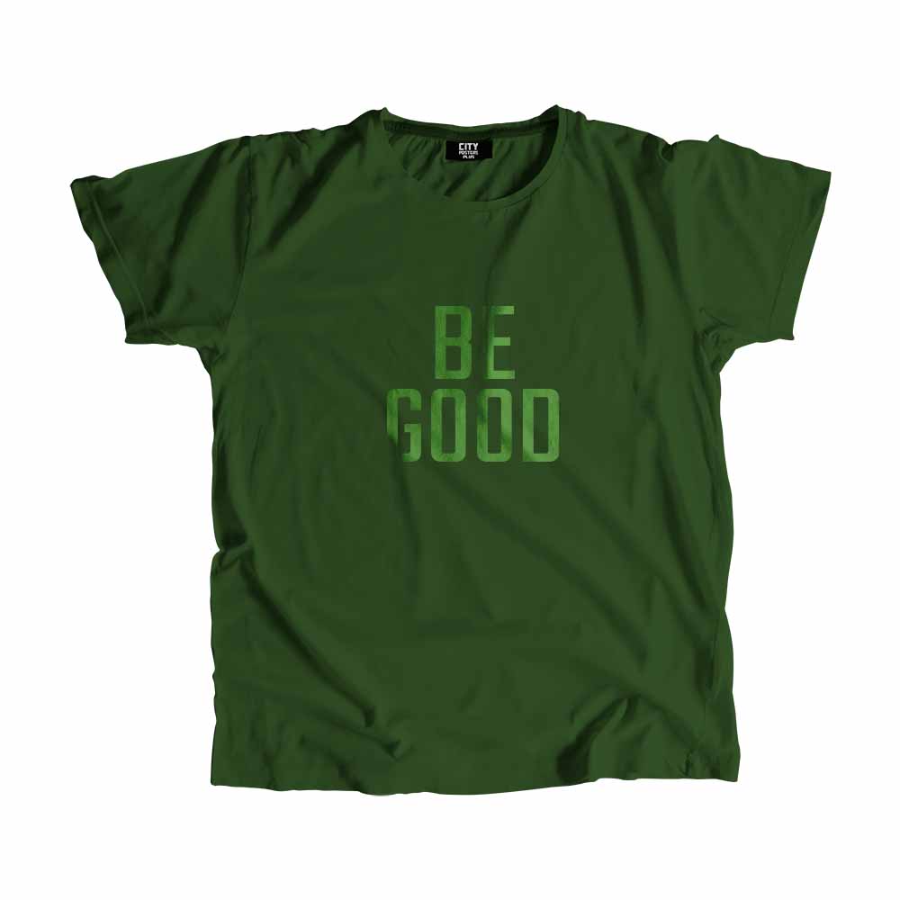  Be Good Men Unisex T-Shirt 