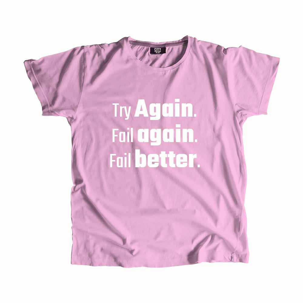  Try Again. Fail again. Fail better Men Unisex T-Shirt 