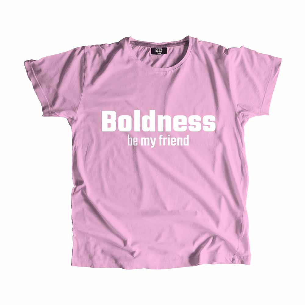  Boldness be my friend Men Unisex T-Shirt 