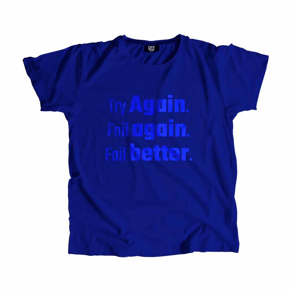  Try Again. Fail again. Fail better Men Unisex T-Shirt 
