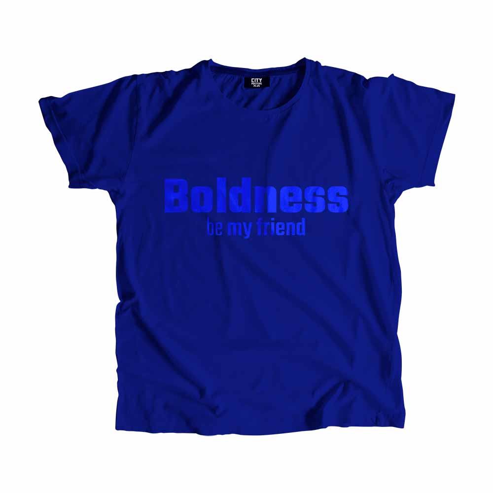  Boldness be my friend Men Unisex T-Shirt 