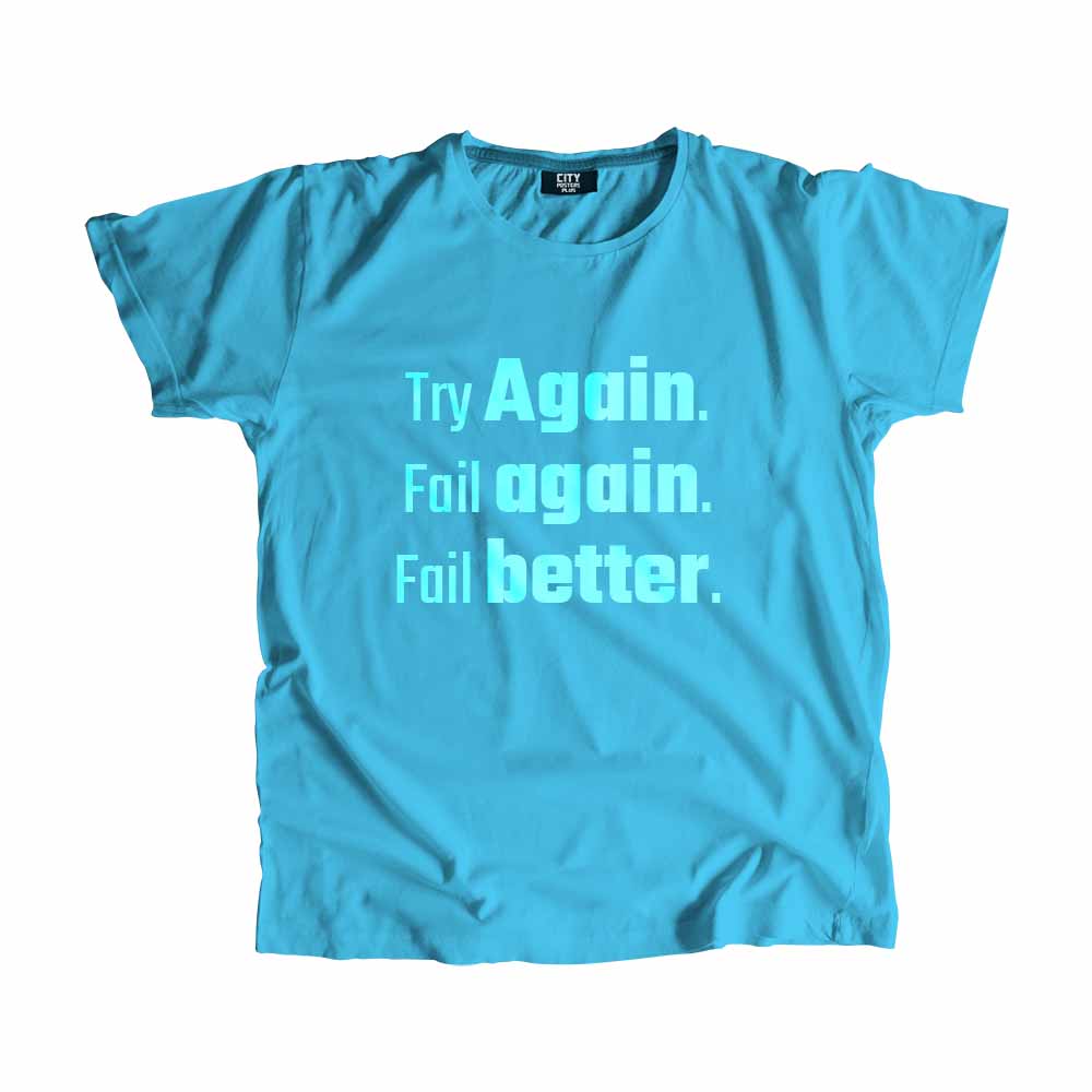  Try Again. Fail again. Fail better Men Unisex T-Shirt 