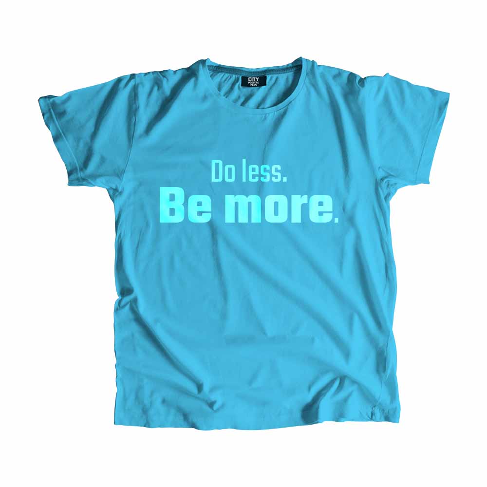  Do less Be more Men Unisex T-Shirt 