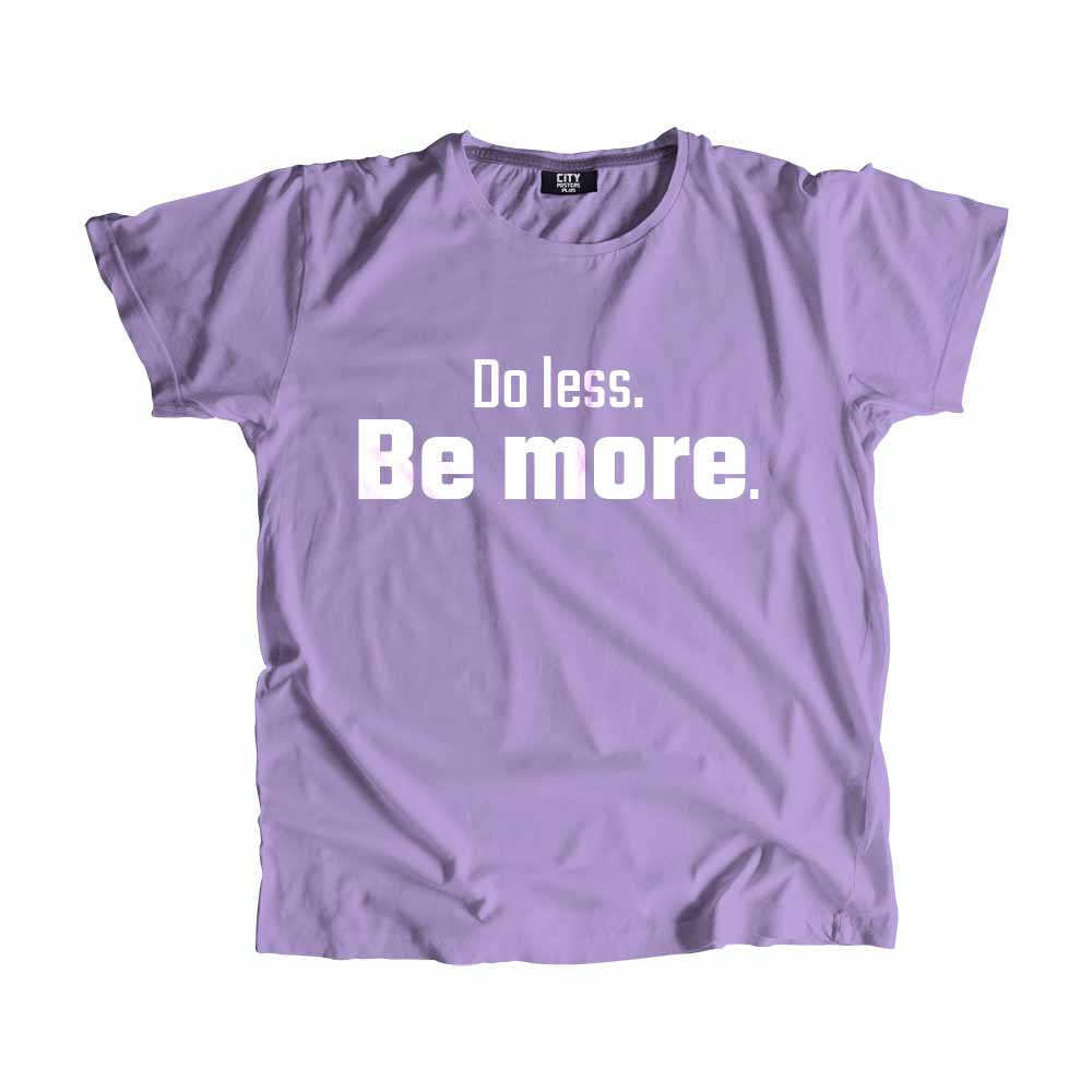  Do less Be more Men Unisex T-Shirt 