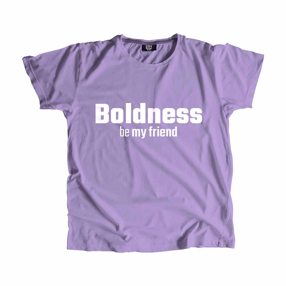  Boldness be my friend Men Unisex T-Shirt 